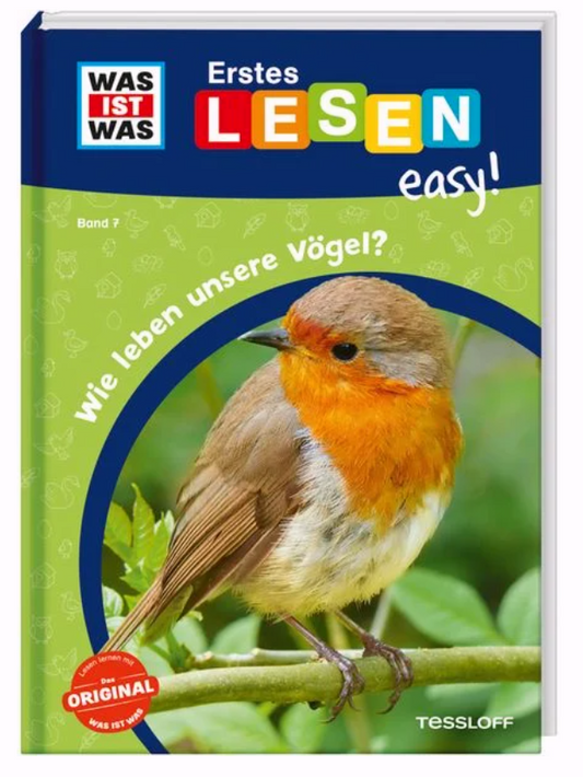 WAS IST WAS Erstes Lesen easy! Band 7. Wie leben unsere Vögel?