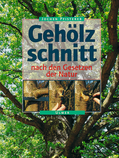 Gehölzschnitt nach den Gesetzen der Natur