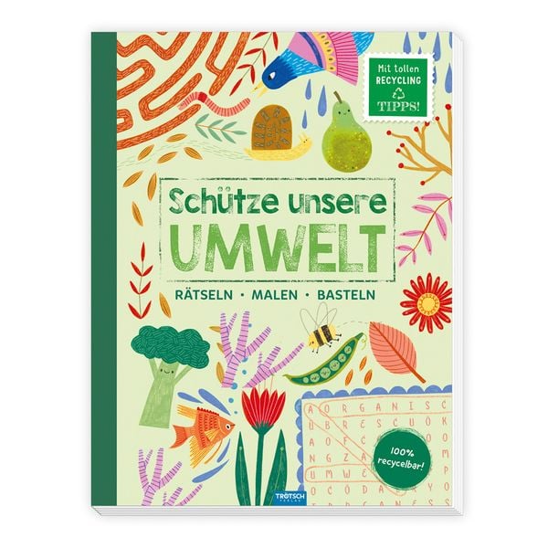 Schütze unsere Umwelt: Natur (Rätseln, Malen, Basteln)